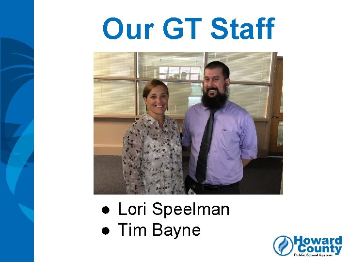 Our GT Staff ● Lori Speelman ● Tim Bayne 