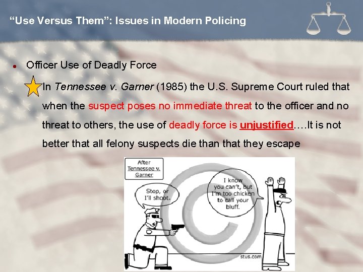 “Use Versus Them”: Issues in Modern Policing l Officer Use of Deadly Force n