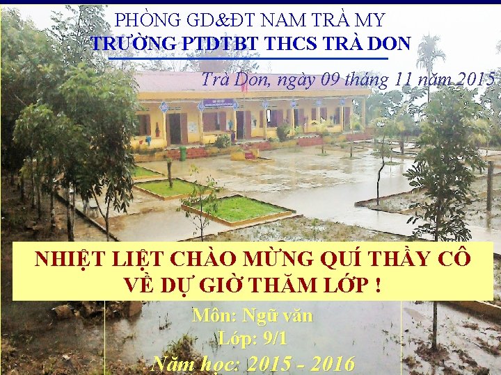 PHÒNG GD&ĐT NAM TRÀ MY TRƯỜNG PTDTBT THCS TRÀ DON Trà Don, ngày 09