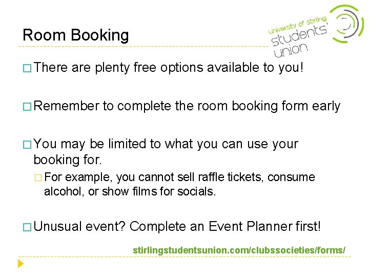 Room Booking � There are plenty free options available to you! � Remember to Room Booking � There are plenty free options available to you! � Remember to