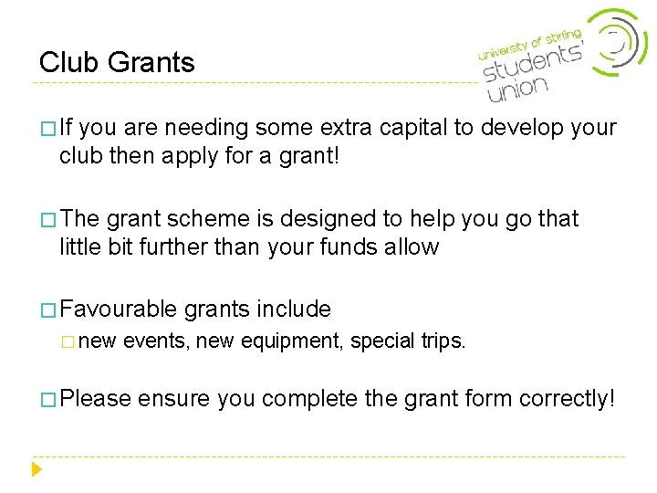 Club Grants � If you are needing some extra capital to develop your club Club Grants � If you are needing some extra capital to develop your club
