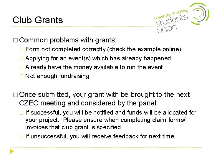 Club Grants � Common problems with grants: Form not completed correctly (check the example Club Grants � Common problems with grants: Form not completed correctly (check the example