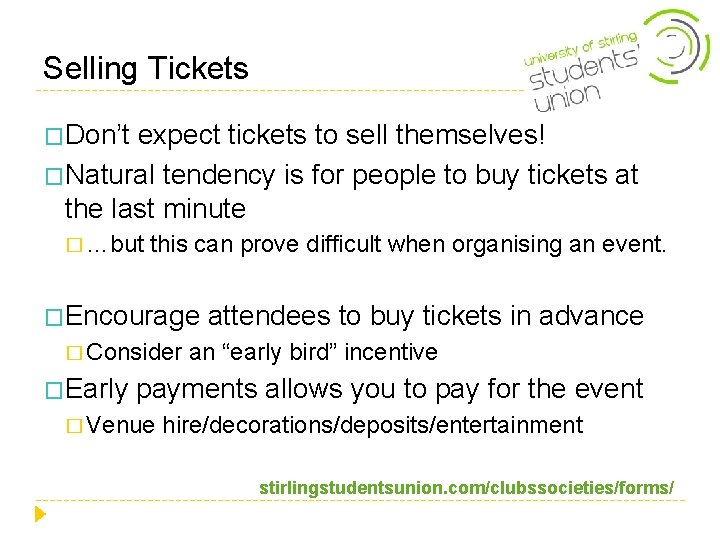 Selling Tickets �Don’t expect tickets to sell themselves! �Natural tendency is for people to Selling Tickets �Don’t expect tickets to sell themselves! �Natural tendency is for people to