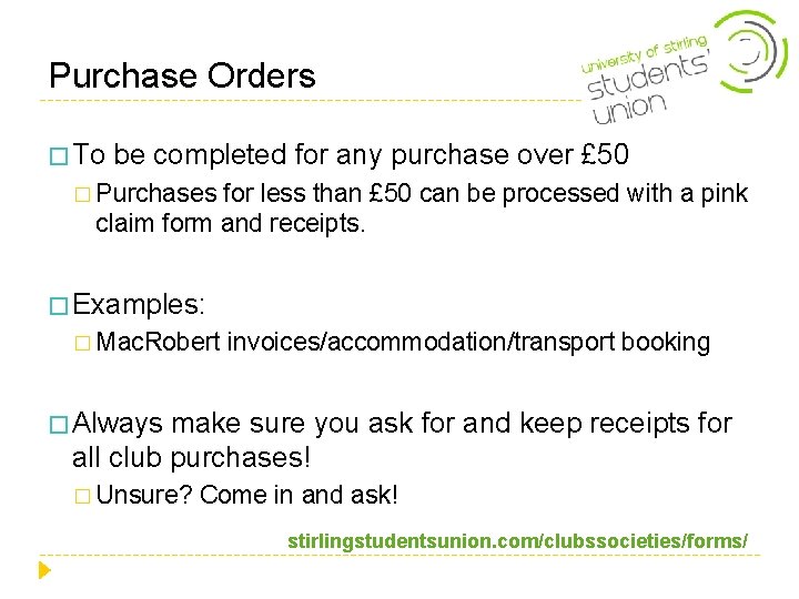 Purchase Orders � To be completed for any purchase over £ 50 � Purchases Purchase Orders � To be completed for any purchase over £ 50 � Purchases