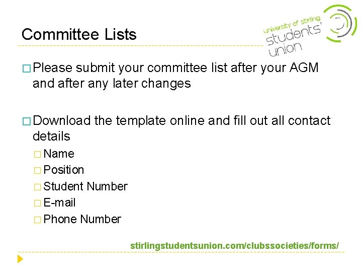 Committee Lists � Please submit your committee list after your AGM and after any Committee Lists � Please submit your committee list after your AGM and after any
