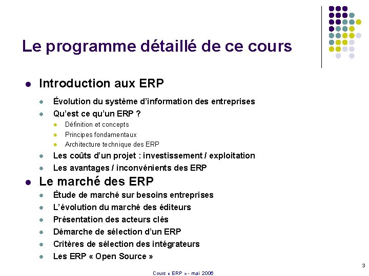 Le programme détaillé de ce cours l Introduction aux ERP l Évolution du système