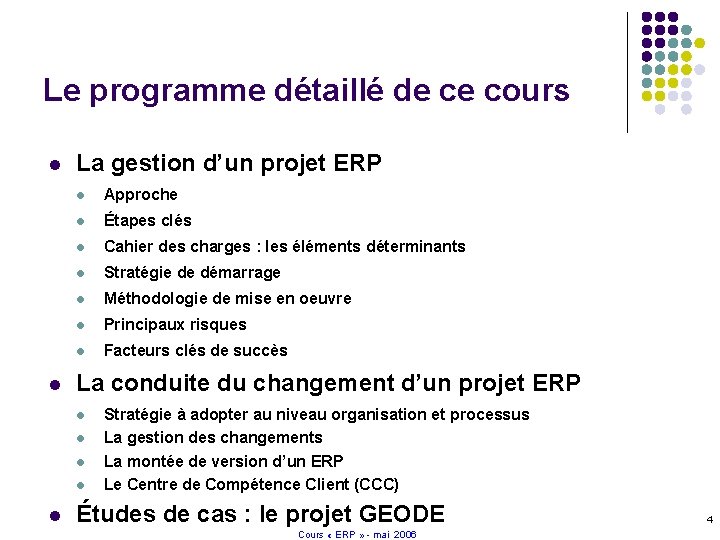Le programme détaillé de ce cours l l La gestion d’un projet ERP l