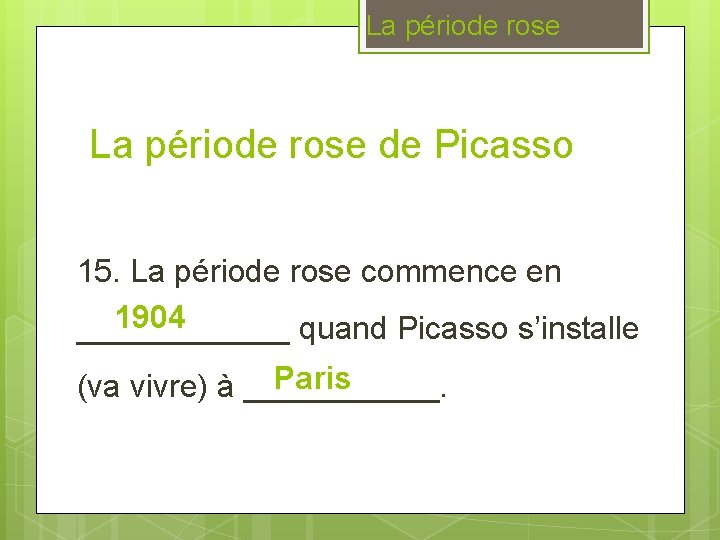 La période rose de Picasso 15. La période rose commence en 1904 ______ quand