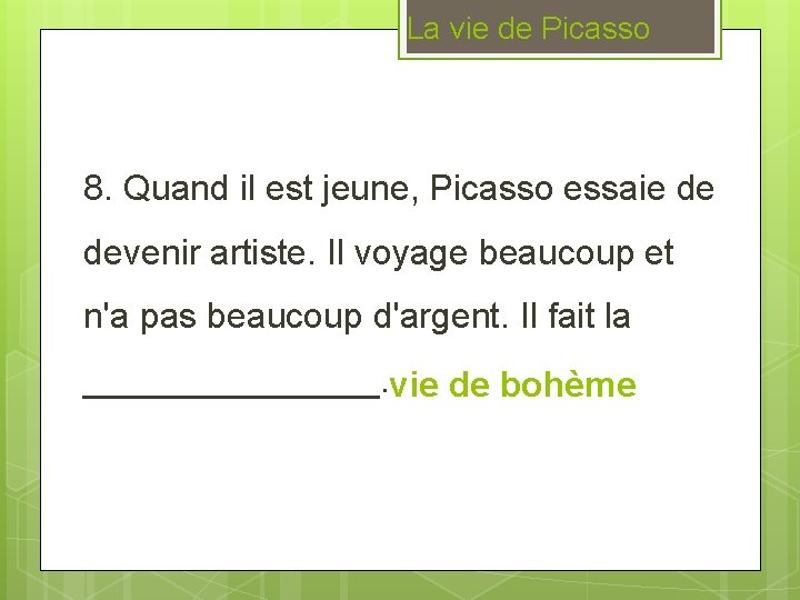 La vie de Picasso 8. Quand il est jeune, Picasso essaie de devenir artiste.