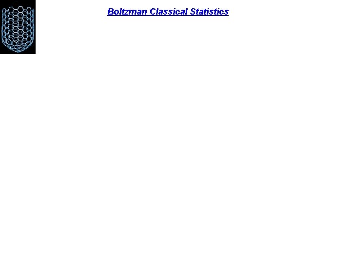 Boltzman Classical Statistics 