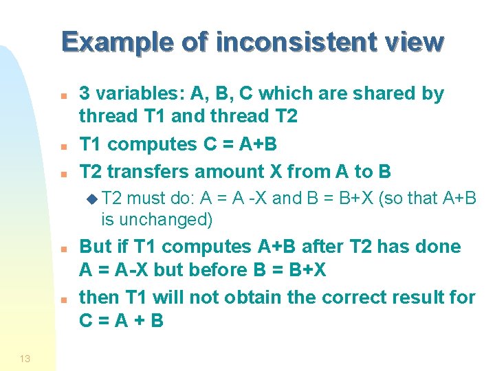Example of inconsistent view n n n 3 variables: A, B, C which are Example of inconsistent view n n n 3 variables: A, B, C which are