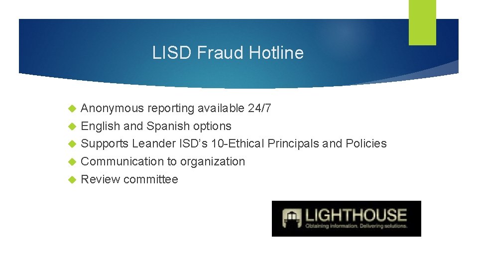 LISD Fraud Hotline Anonymous reporting available 24/7 English and Spanish options Supports Leander ISD’s
