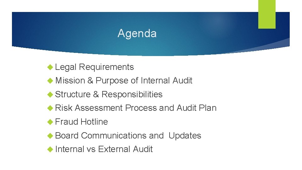 Agenda Legal Requirements Mission & Purpose of Internal Audit Structure & Responsibilities Risk Assessment