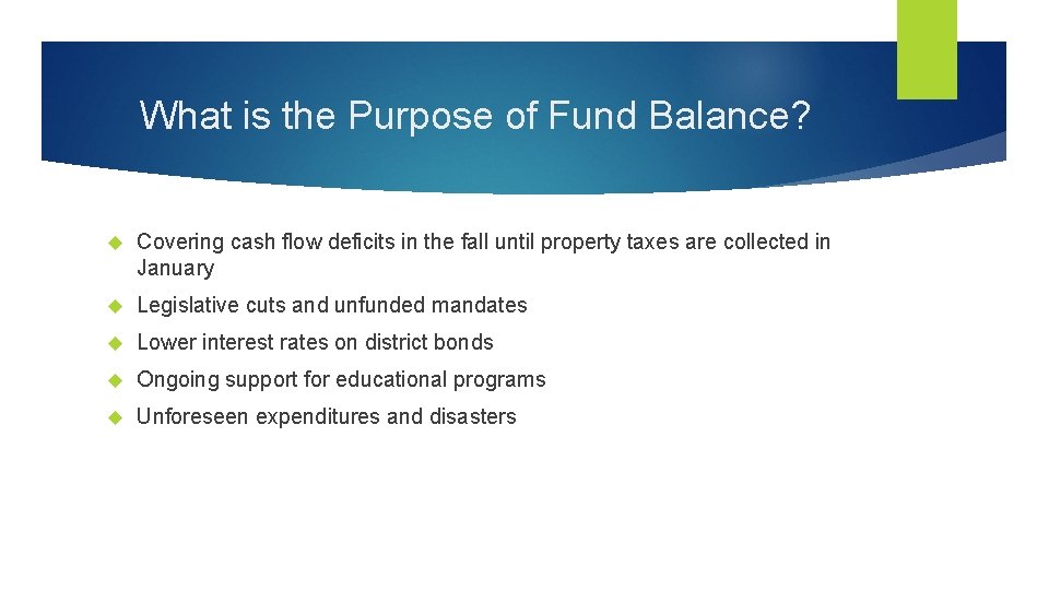 What is the Purpose of Fund Balance? Covering cash flow deficits in the fall