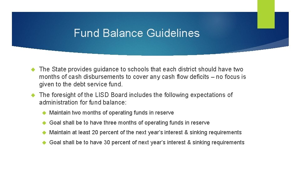 Fund Balance Guidelines The State provides guidance to schools that each district should have