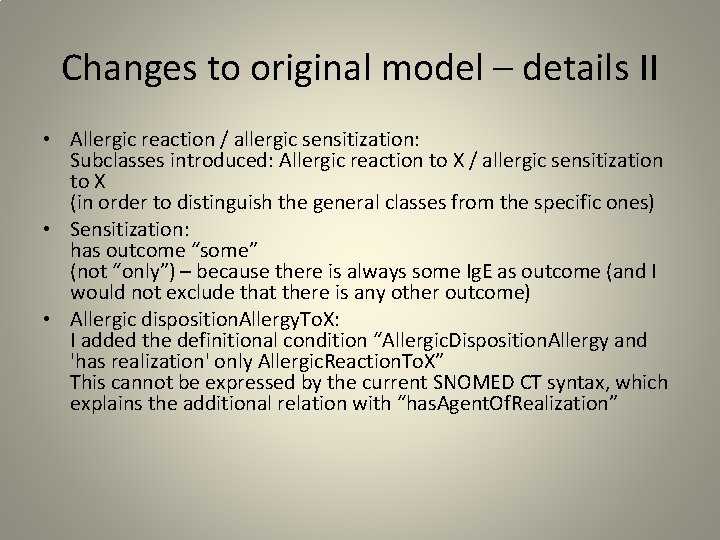 Changes to original model – details II • Allergic reaction / allergic sensitization: Subclasses