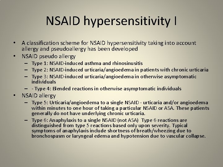 NSAID hypersensitivity I • A classification scheme for NSAID hypersensitivity taking into account allergy