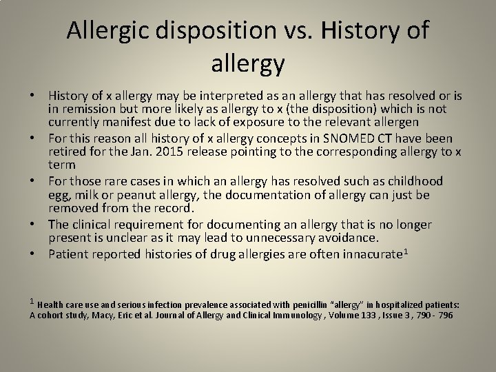 Allergic disposition vs. History of allergy • History of x allergy may be interpreted