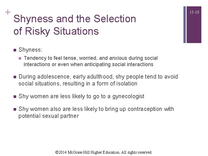 + Shyness and the Selection of Risky Situations n Shyness: n Tendency to feel + Shyness and the Selection of Risky Situations n Shyness: n Tendency to feel