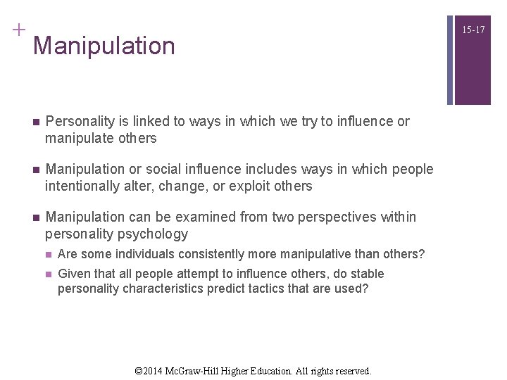 + Manipulation n Personality is linked to ways in which we try to influence + Manipulation n Personality is linked to ways in which we try to influence