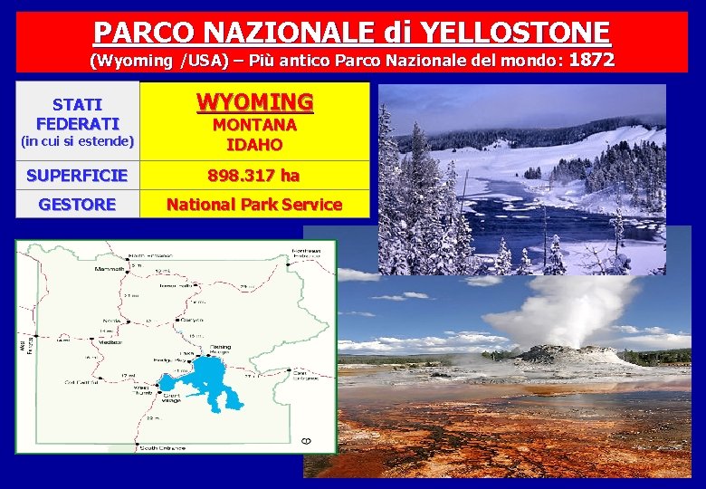 PARCO NAZIONALE di YELLOSTONE (Wyoming /USA) – Più antico Parco Nazionale del mondo: 1872