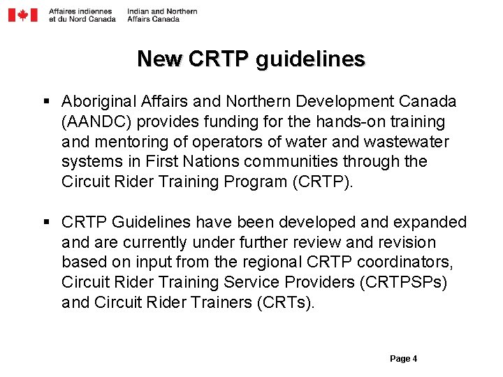 New CRTP guidelines § Aboriginal Affairs and Northern Development Canada (AANDC) provides funding for