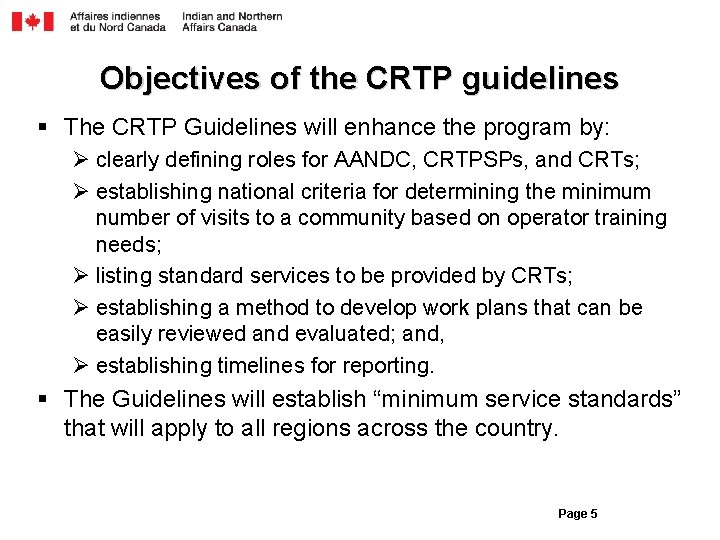Objectives of the CRTP guidelines § The CRTP Guidelines will enhance the program by: