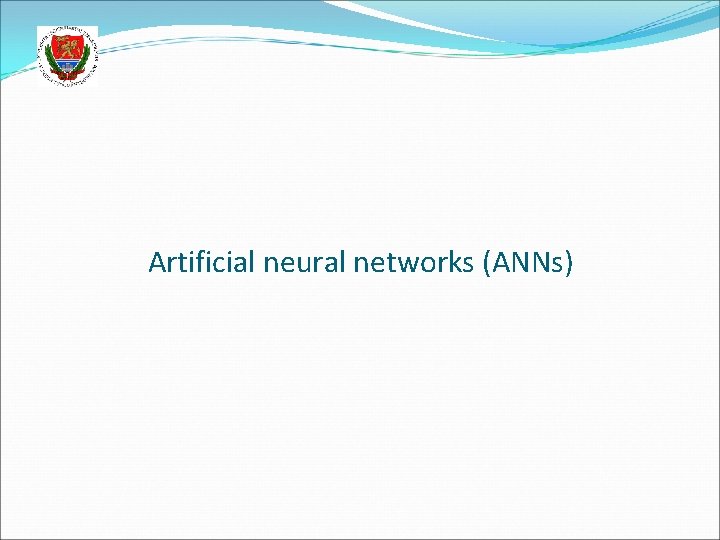 Artificial neural networks (ANNs) 