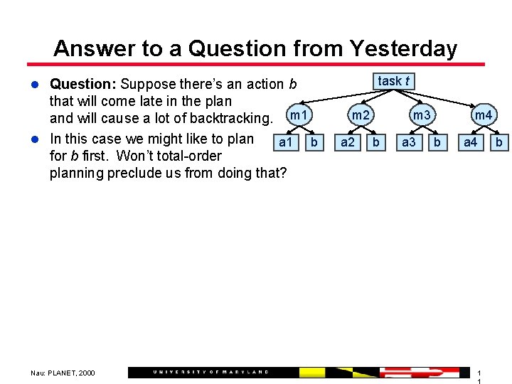 Answer to a Question from Yesterday task t l Question: Suppose there’s an action