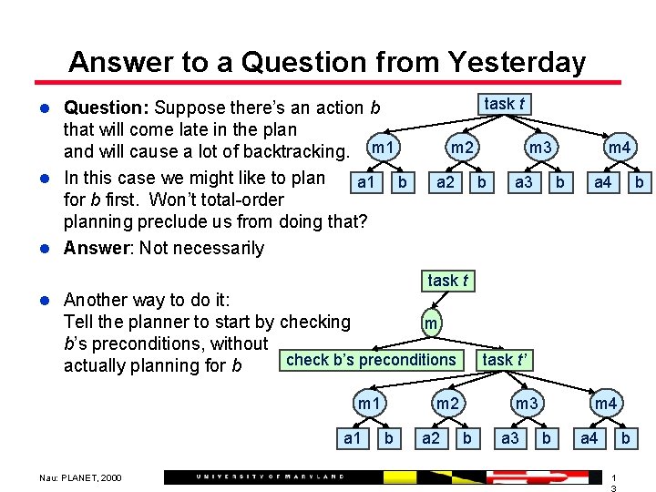 Answer to a Question from Yesterday task t l Question: Suppose there’s an action