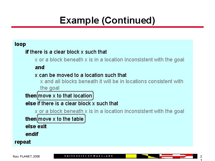 Example (Continued) loop if there is a clear block x such that x or