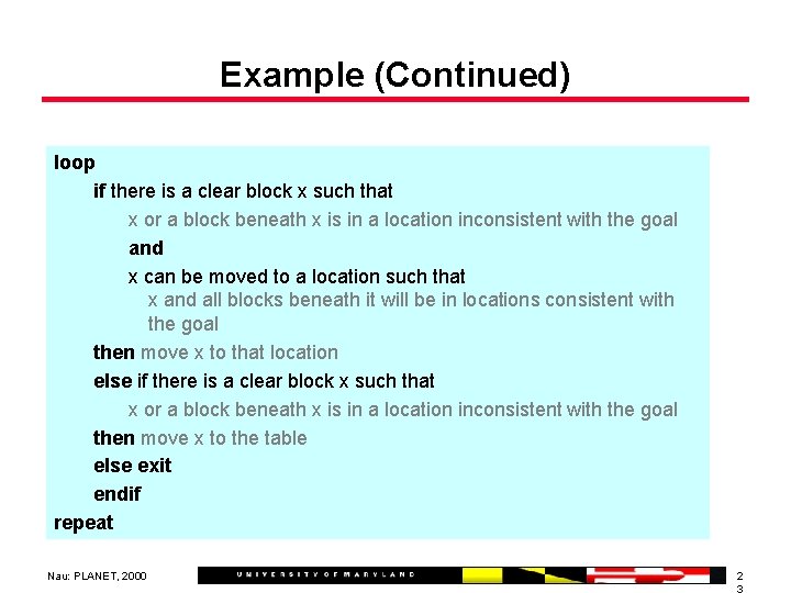 Example (Continued) loop if there is a clear block x such that x or