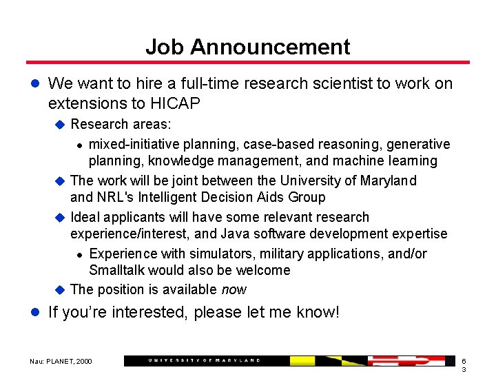 Job Announcement l We want to hire a full-time research scientist to work on