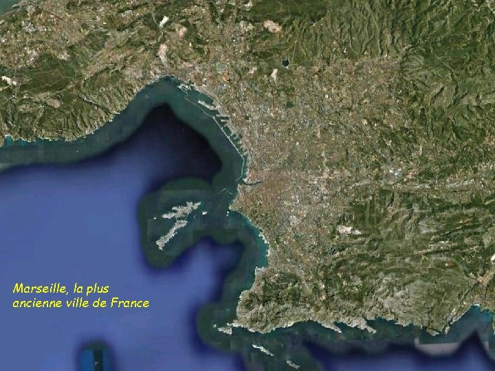 Marseille, la plus ancienne ville de France 
