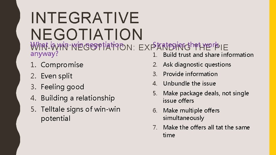 INTEGRATIVE NEGOTIATION What is win-win negotiation Strategies that work WIN-WIN NEGOTIATION: EXPANDING THE PIE