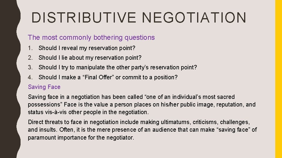 DISTRIBUTIVE NEGOTIATION The most commonly bothering questions 1. Should I reveal my reservation point?