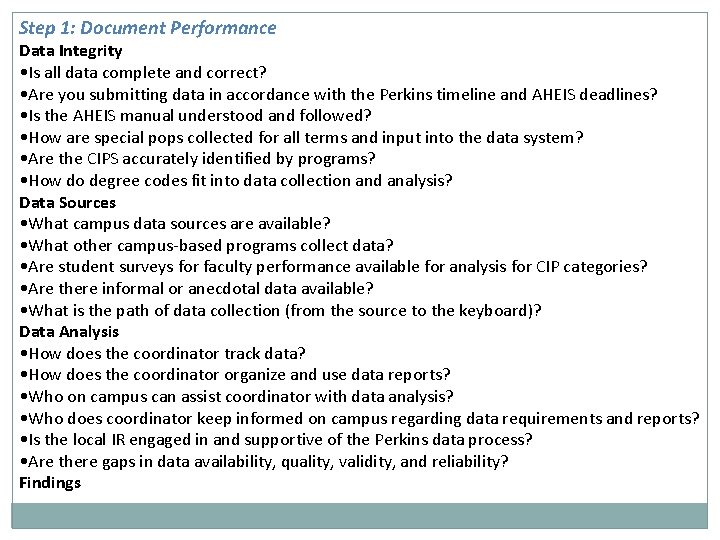 Step 1: Document Performance Data Integrity • Is all data complete and correct? •