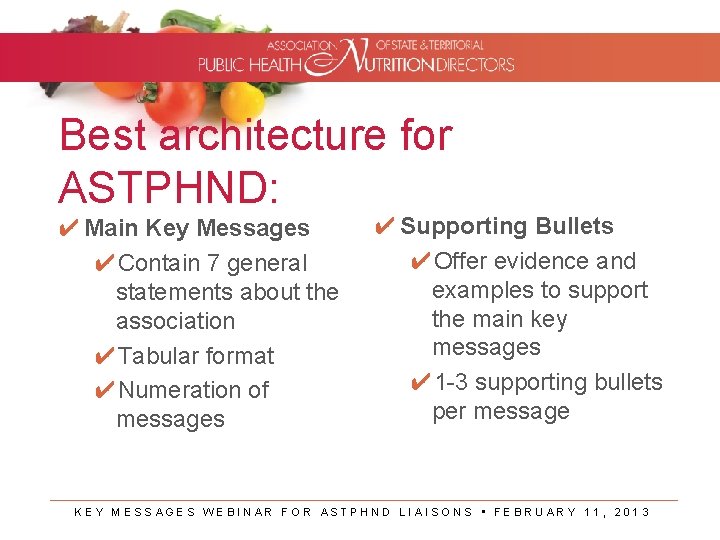 Best architecture for ASTPHND: ✔ Main Key Messages ✔Contain 7 general statements about the