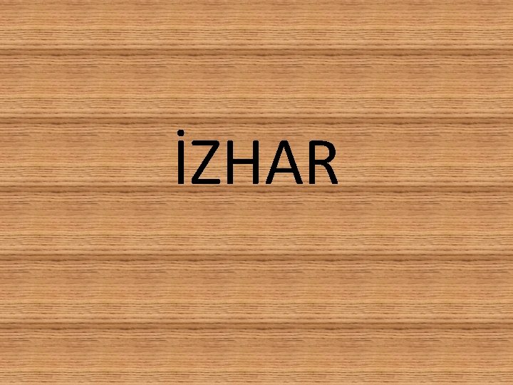 İZHAR 