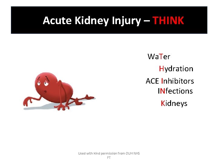 Acute Kidney Injury – THINK Wa. Ter Hydration ACE Inhibitors INfections Kidneys Used with