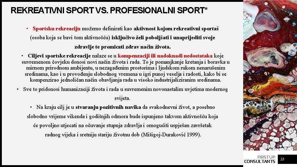 REKREATIVNI SPORT VS. PROFESIONALNI SPORT* • Sportsku rekreaciju možemo definirati kao aktivnost kojom rekreativni