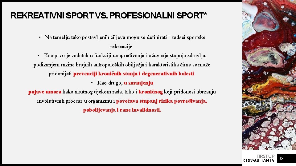 REKREATIVNI SPORT VS. PROFESIONALNI SPORT* • Na temelju tako postavljenih ciljeva mogu se definirati