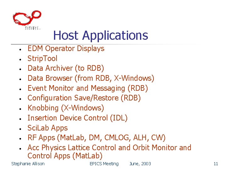Host Applications • • • EDM Operator Displays Strip. Tool Data Archiver (to RDB)