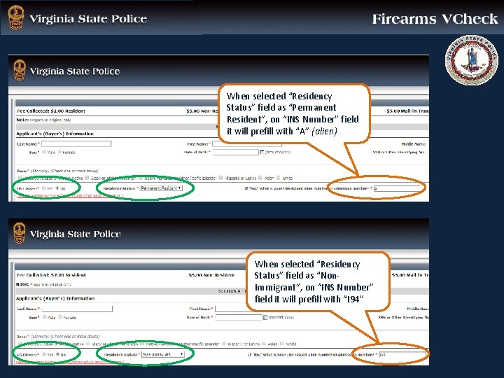 When selected “Residency Status” field as “Permanent Resident”, on “INS Number” field it will