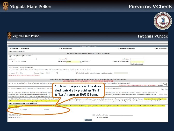 Applicant’s signature will be done electronically by providing “First” & “Last” name on SP