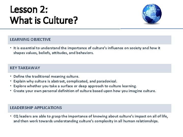 Lesson 2: What is Culture? LEARNING OBJECTIVE • It is essential to understand the