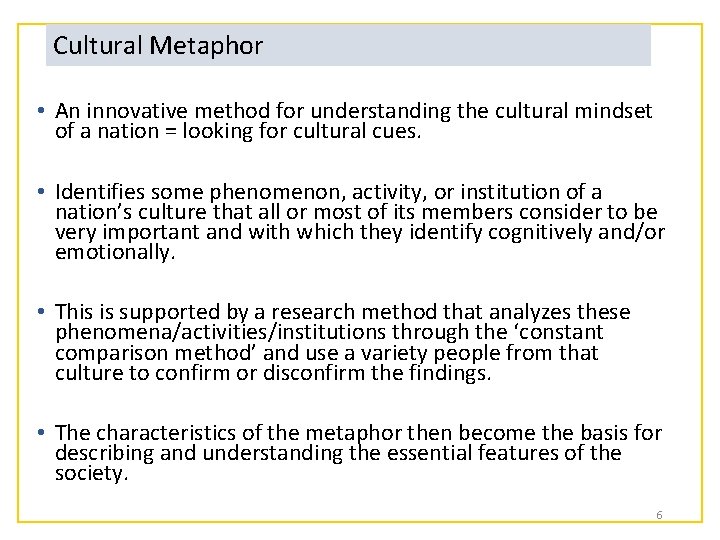 Cultural Metaphor • An innovative method for understanding the cultural mindset of a nation