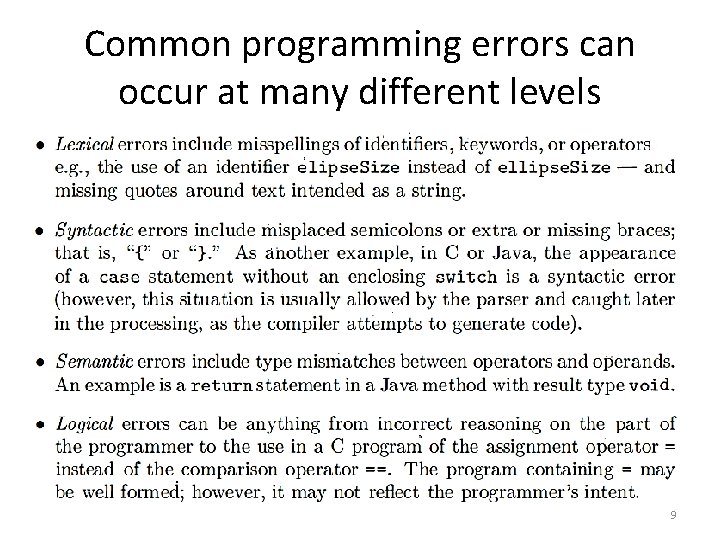 Common programming errors can occur at many different levels 9 