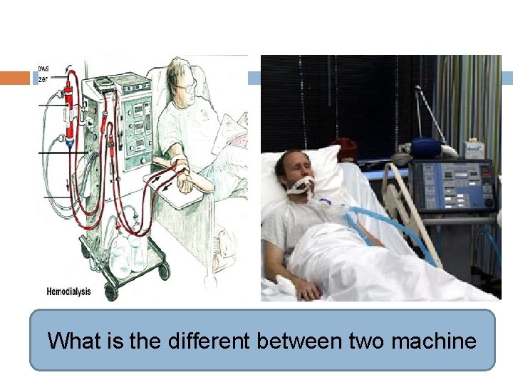 What is the different between two machine 