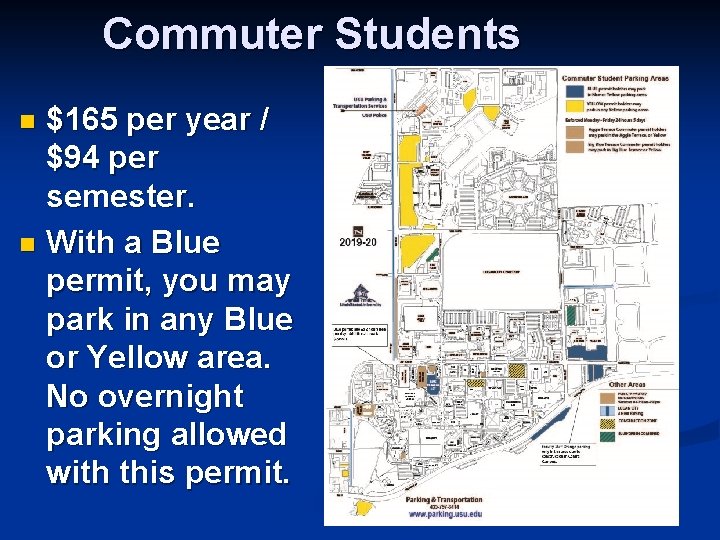 Commuter Students $165 per year / $94 per semester. n With a Blue permit,